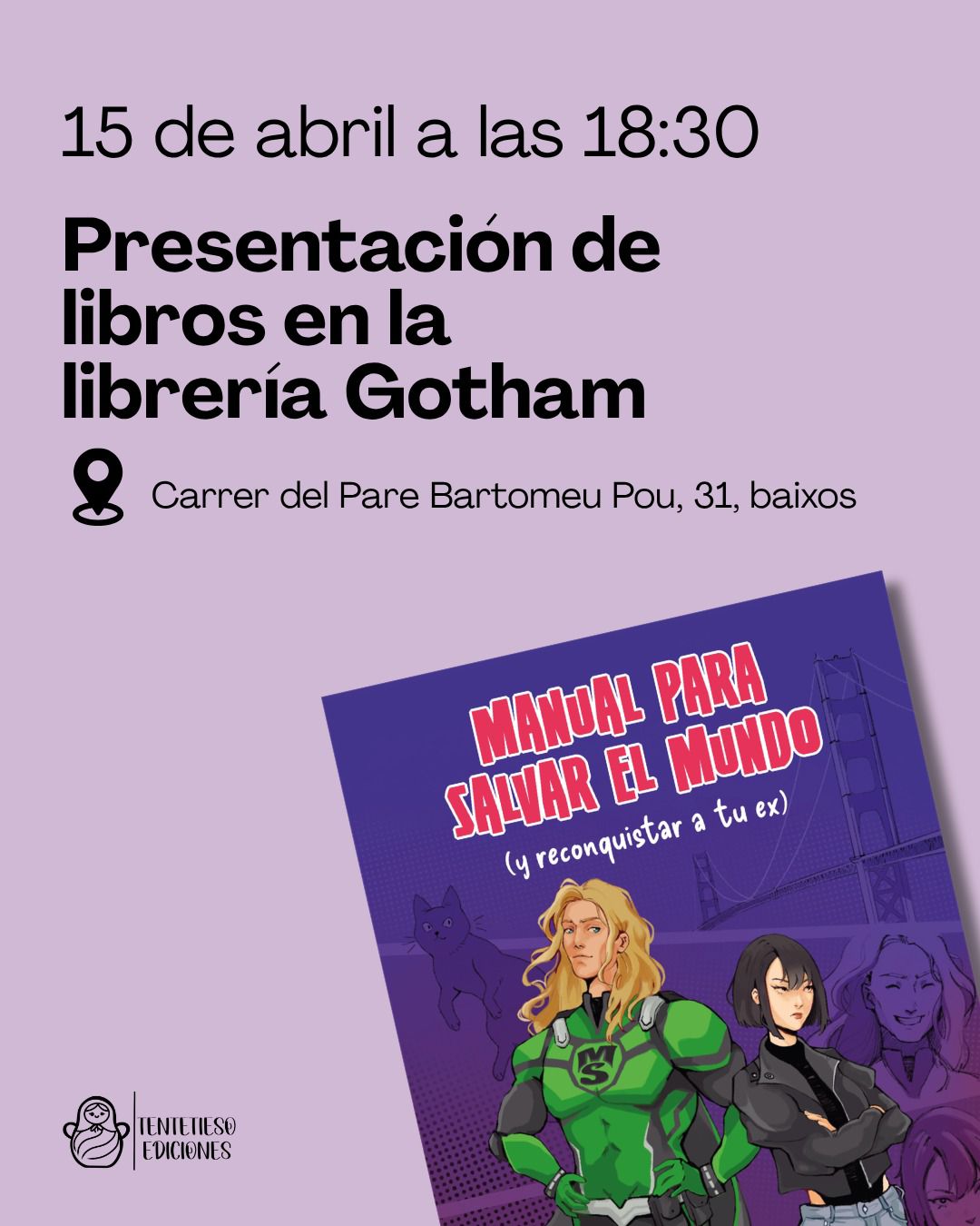 Foto promocional de la presentación de Manual para salvar el mundo y reconquistar a tu ex del 15 de abril del 2026