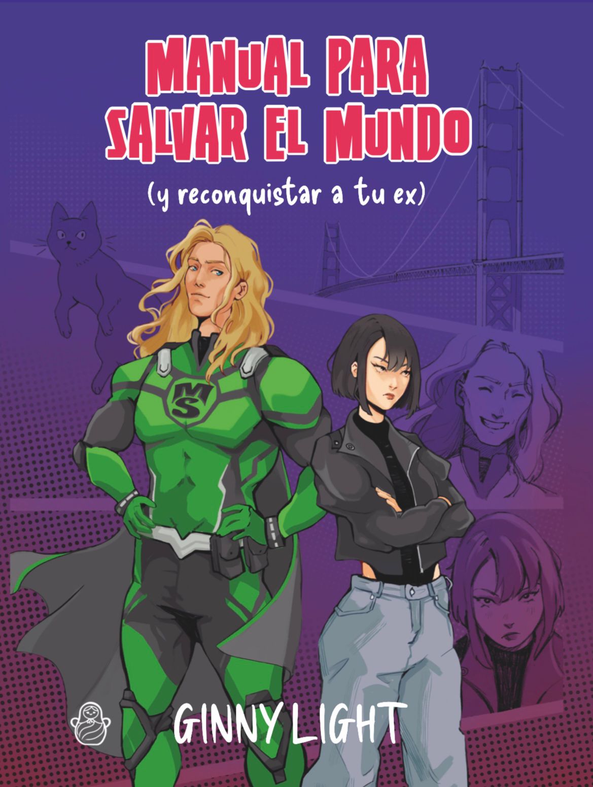 Manual para salvar el mundo y reconquistar a tu ex